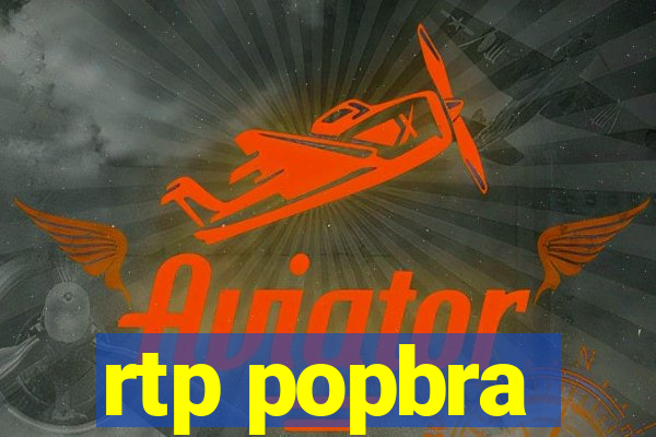 rtp popbra